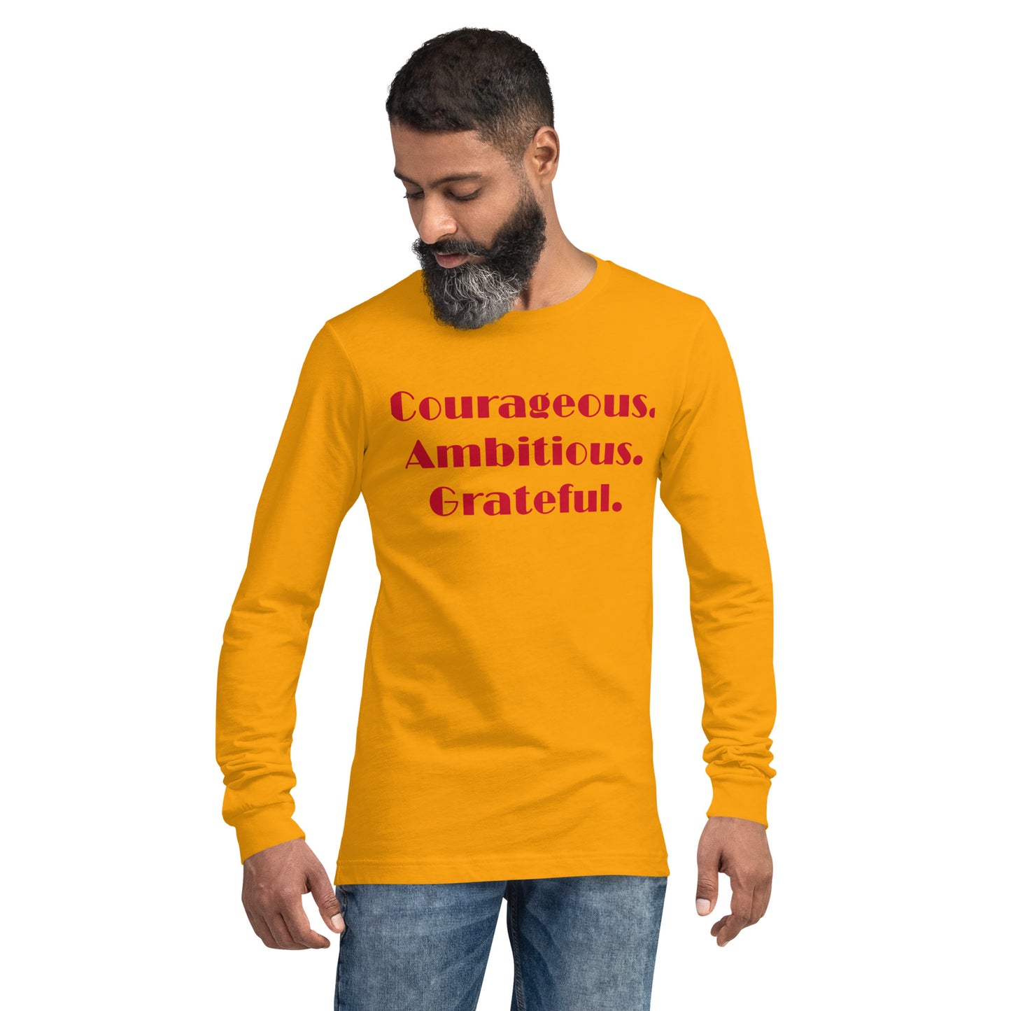 Courageous, Ambitious, Grateful  - Unisex Long Sleeve Tee